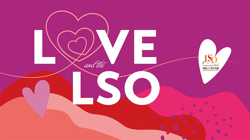 Love-LSO Love and the LSO